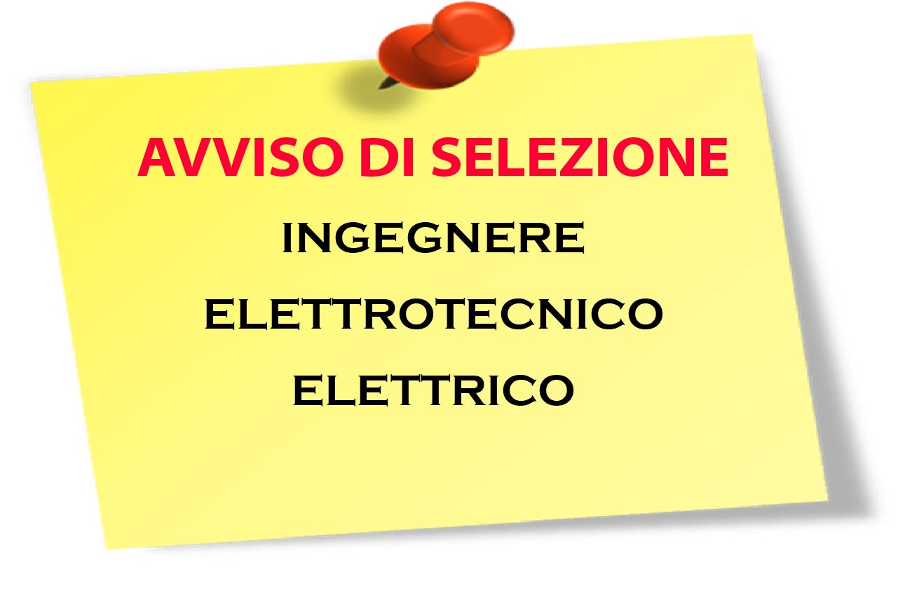 Avviso di Selezione Ingegnere Elettrotecnico/Elettrico
